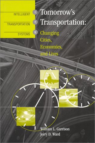Tomorrow's Transportation: Changing Cities, Economies, and Lives (Artech House Its Library),Used