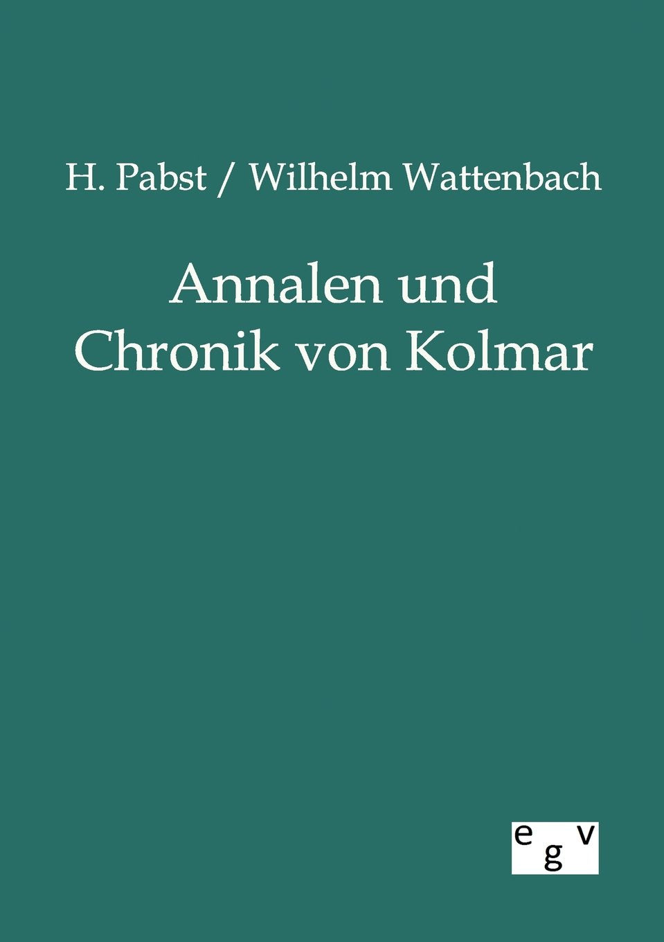 Annalen und Chronik von Kolmar (German Edition),Used