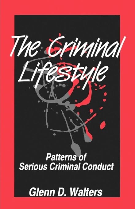 The Criminal Lifestyle: Patterns Of Serious Criminal Conduct,Used