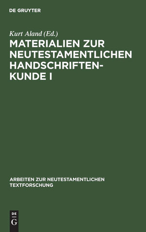 Materialien zur neutestamentlichen Handschriftenkunde I (Arbeiten zur neutestamentlichen Textforschung, 3) (German Edition),Used
