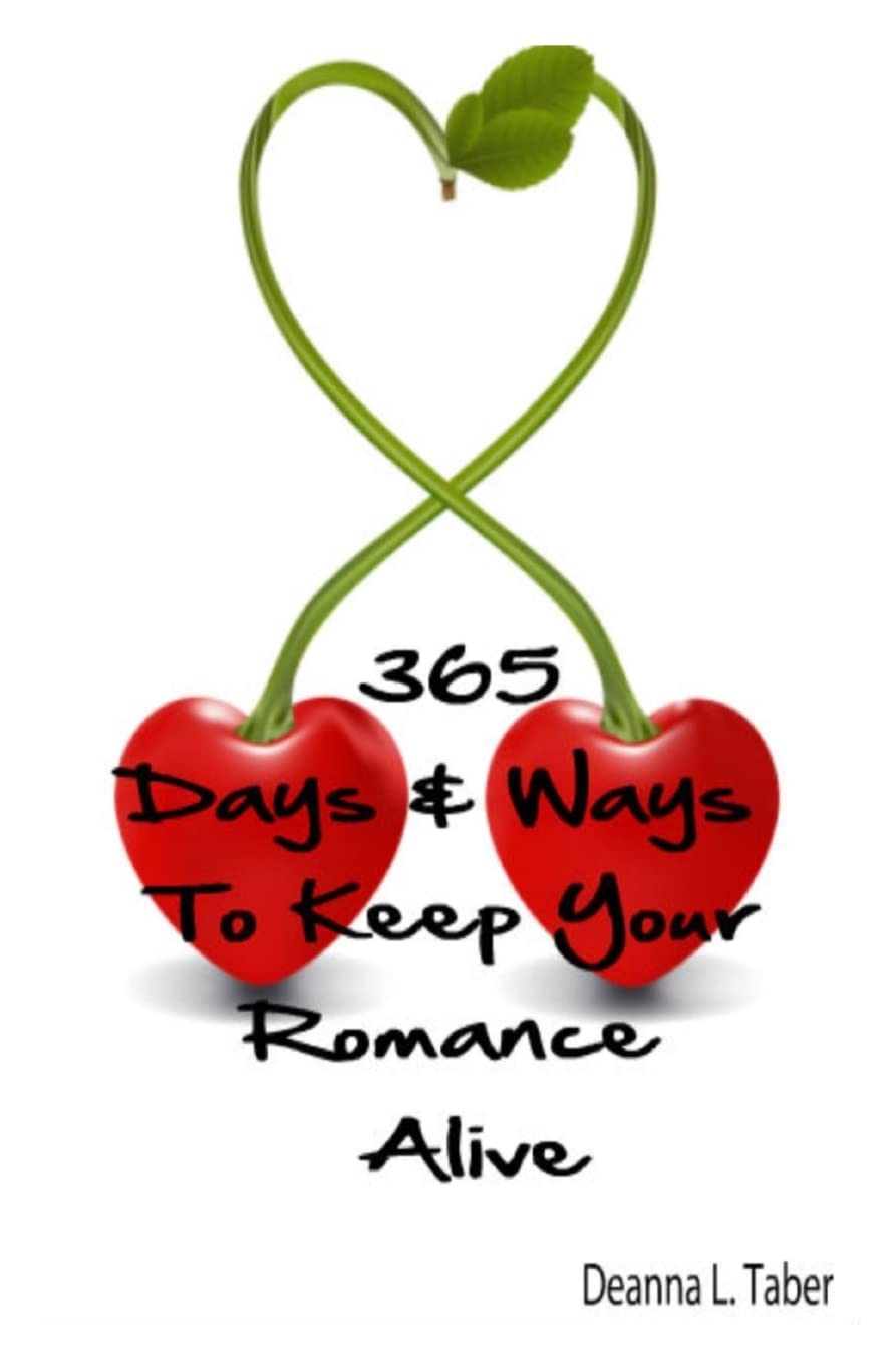 365 Days And Ways To Keep Your Romance Alive: Romantic Tips For Married Couples, Romantic Tips For Lovers, Romance Date Night Id,Used