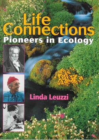 Life Connections: Pioneers in Ecology (Lives in Science),Used