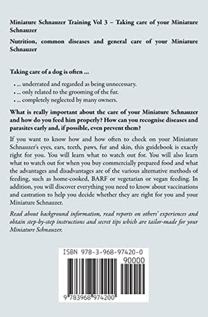 Miniature Schnauzer Training Vol 3  Taking care of your Miniature Schnauzer: Nutrition, common diseases and general care of you,Used