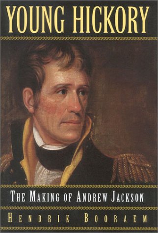 Young Hickory: The Making of Andrew Jackson,Used