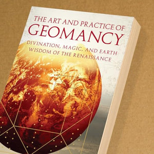 The Art and Practice of Geomancy: Divination, Magic, and Earth Wisdom of the Renaissance (Art & Practice Series),Used