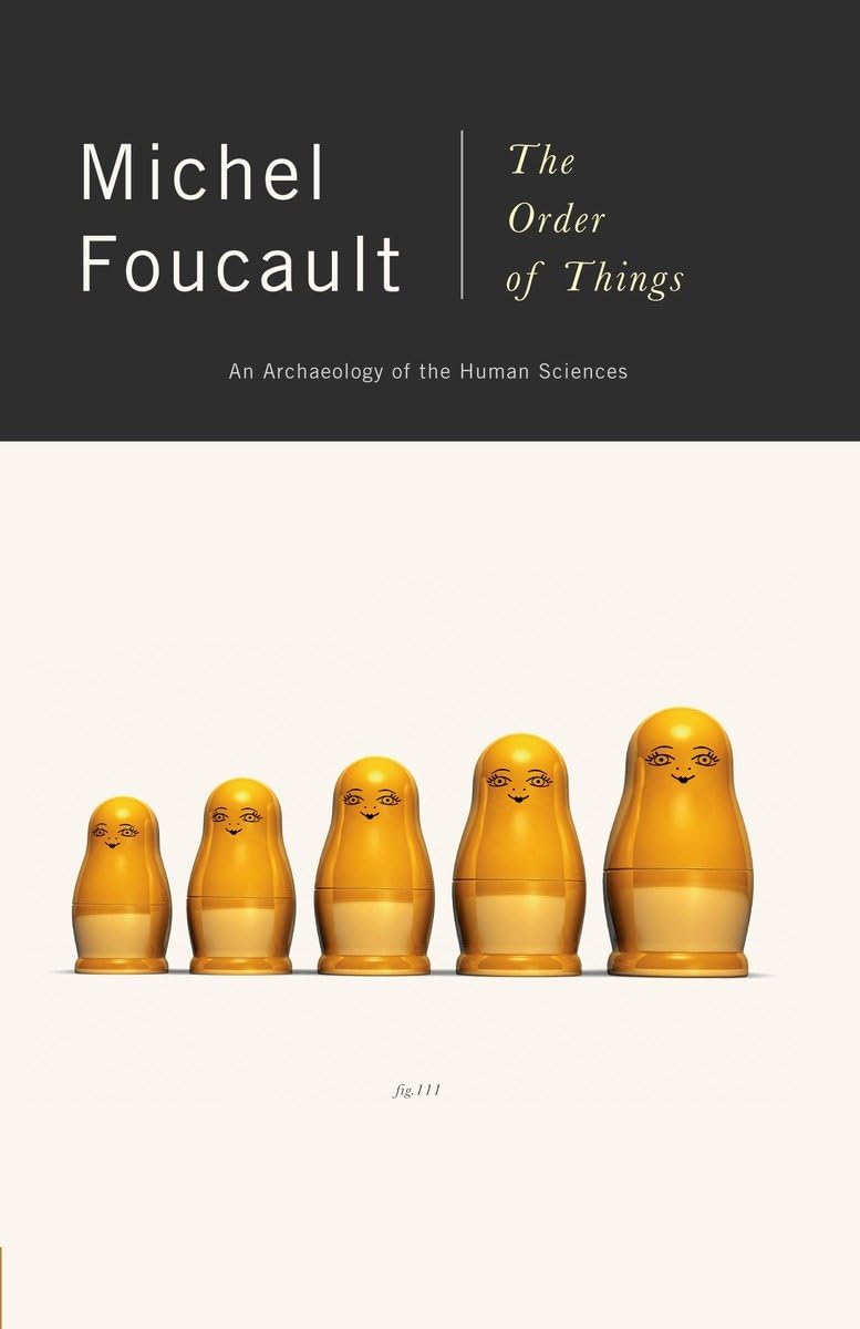 The Order Of Things: An Archaeology Of The Human Sciences-used