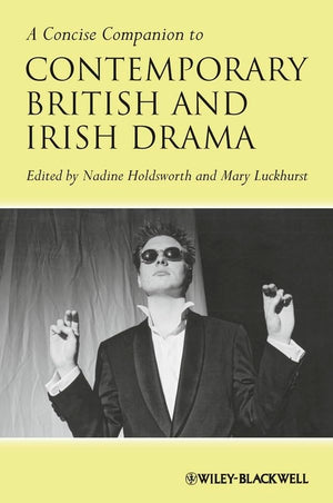 A Concise Companion to Contemporary British and Irish Drama,Used