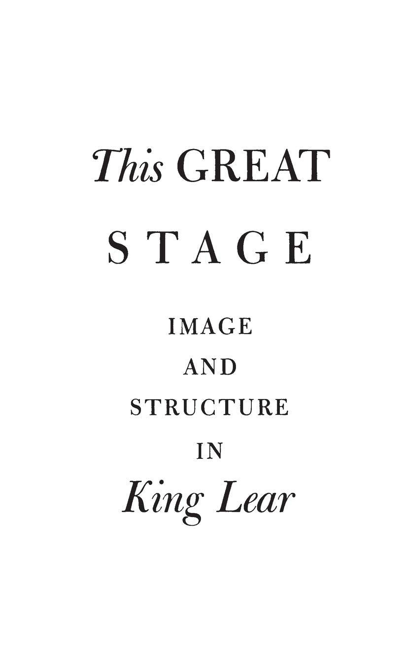 This Great Stage: Image and Structure in King Lear,Used