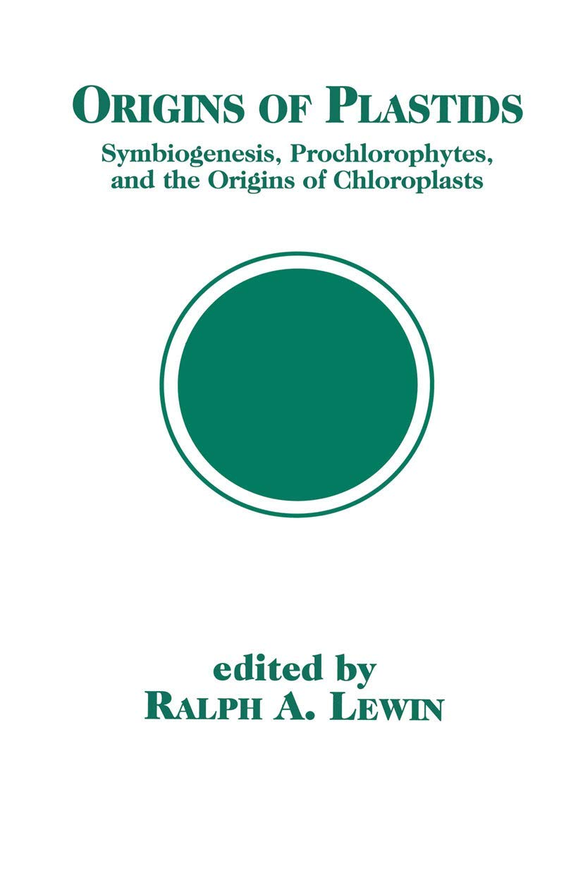 Origins of Plastids: Symbiogenesis, Prochlorophytes and the Origins of Chloroplasts,Used