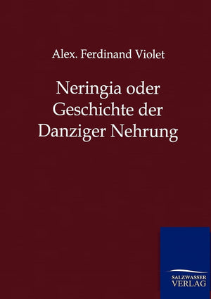 Neringia oder Geschichte der Danziger Nehrung (German Edition),Used