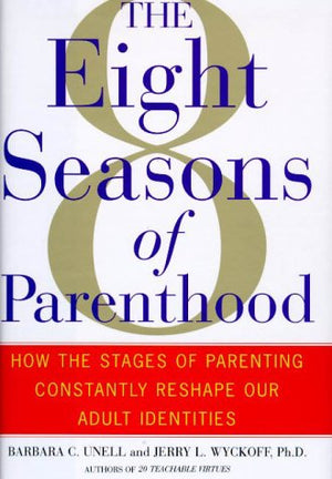 The 8 Seasons of Parenthood: How the Stages of Parenting Constantly Reshape Our Adult Identities,Used