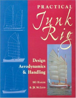 Practical Junk Rig: Design Aerodynamics & Handling