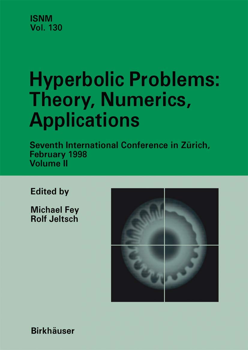 Hyperbolic Problems: Theory, Numerics, Applications: Seventh International Conference in Zrich, February 1998 Volume II (Interna,Used