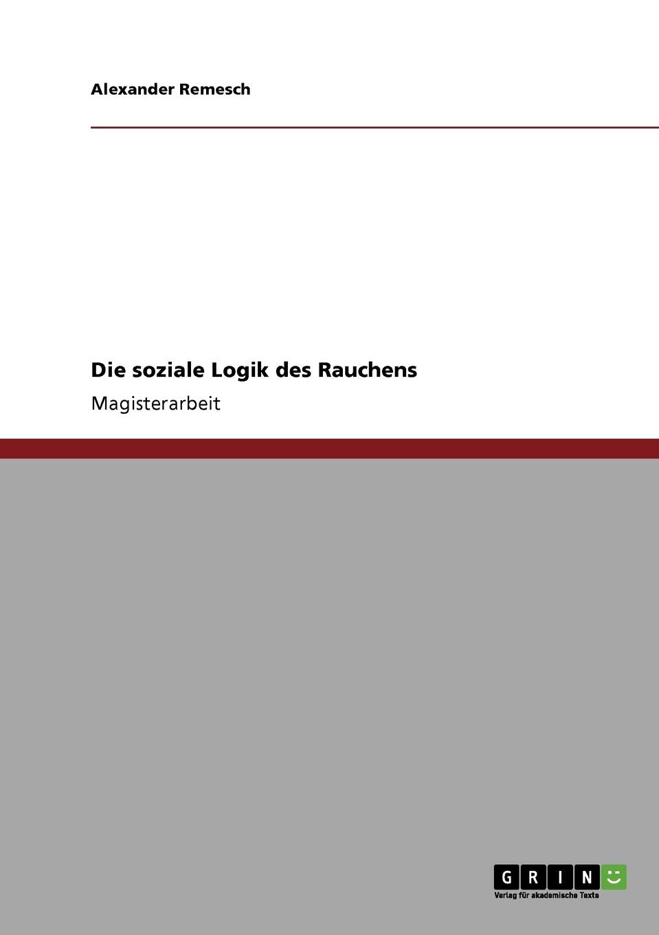 Die soziale Logik des Rauchens (German Edition),Used