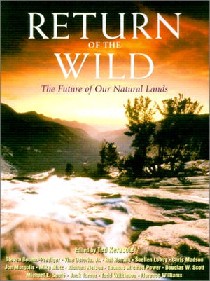 Return of the Wild: The Future Of Our National Lands,Used