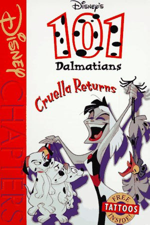 Disney s 101 Dalmatians: Cruella Returns (Disney Chapters)