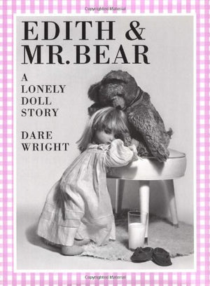 Edith and Mr. Bear (A Lonely Doll Story),Used