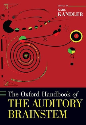 The Oxford Handbook of the Auditory Brainstem (Oxford Handbooks),Used