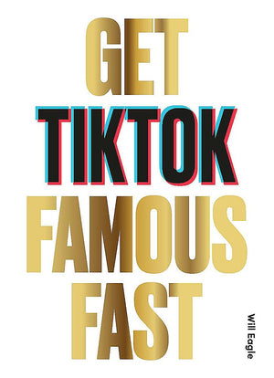 Get Tiktok Famous Fast
