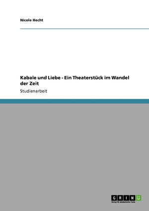 Kabale und Liebe  Ein Theaterstck im Wandel der Zeit (German Edition),Used