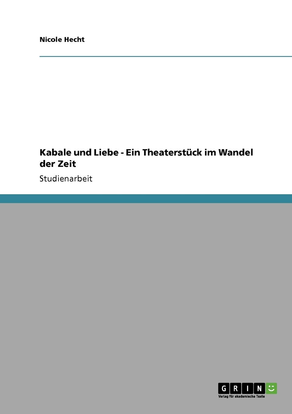 Kabale und Liebe  Ein Theaterstck im Wandel der Zeit (German Edition),Used