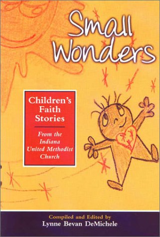 Small Wonders: Children's Faith Stories,Used