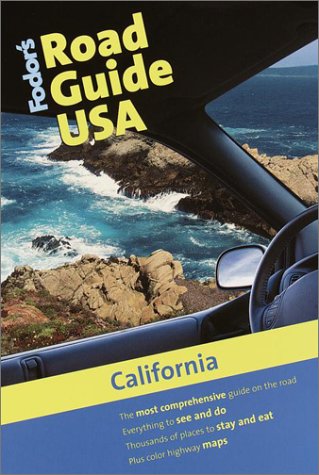 Fodor'S Road Guide Usa: California, 1St Edition (Fodor'S Road Guide Usa, 1)