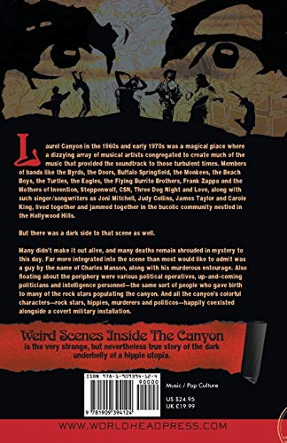 Weird Scenes Inside the Canyon: Laurel Canyon, Covert Ops & the Dark Heart of the Hippie Dream,Used