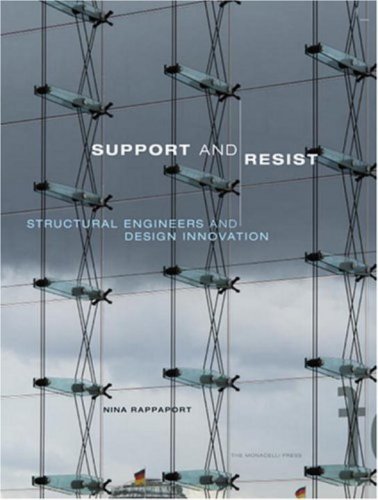 Support And Resist: Structural Engineers And Design Innovation