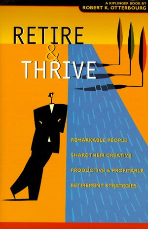 Retire & Thrive, Second Edition,Used