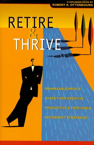 Retire & Thrive, Second Edition,Used