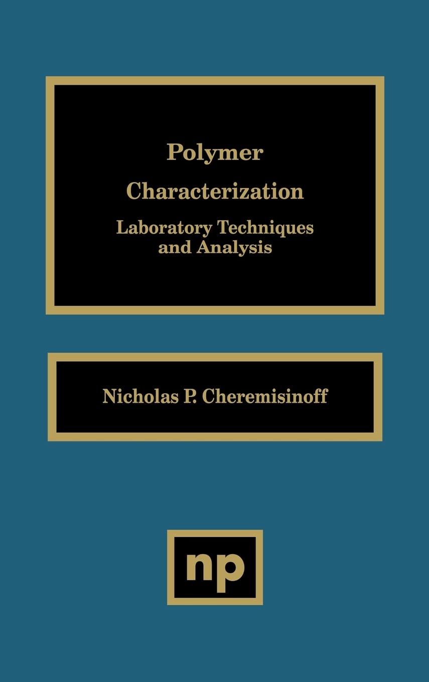 Polymer Characterization: Laboratory Techniques And Analysis,Used