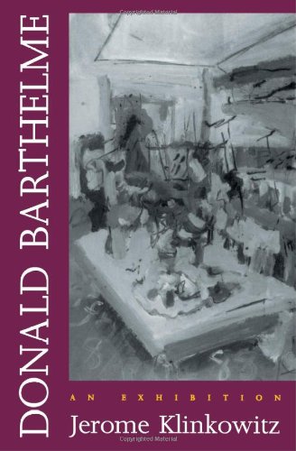 Donald Barthelme: An Exhibition,Used