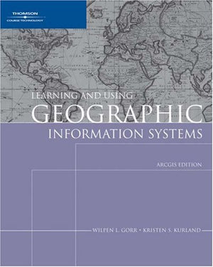 Learning and Using Geographic Information Systems: ArcGIS Edition,Used