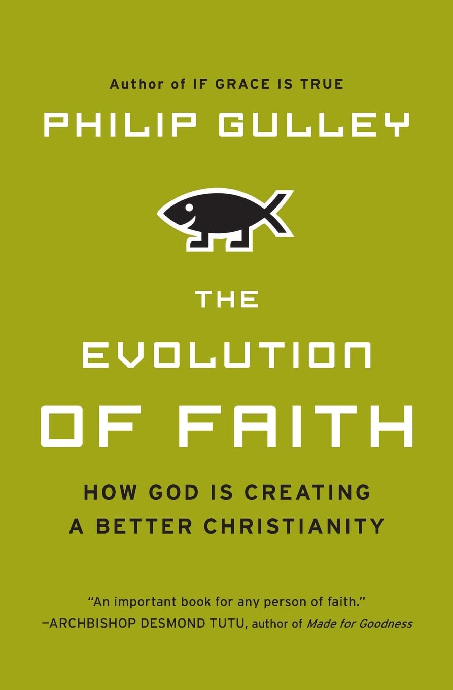 The Evolution of Faith: How God Is Creating a Better Christianity,Used