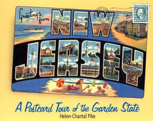Greetings From New Jersey: A Postcard Tour Of The Garden State,New