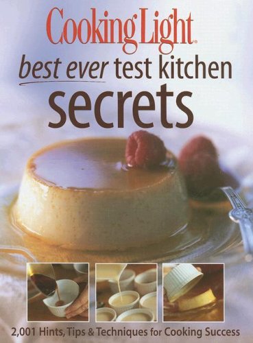 Best Ever Secrets of the Cooking Light Test Kitchens,Used
