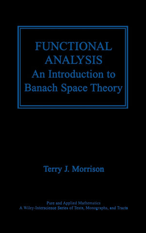 Functional Analysis: An Introduction To Banach Space Theory