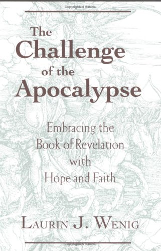 The Challenge Of The Apocalypse: Embracing The Book Of Revelation With Hope And Faith,Used