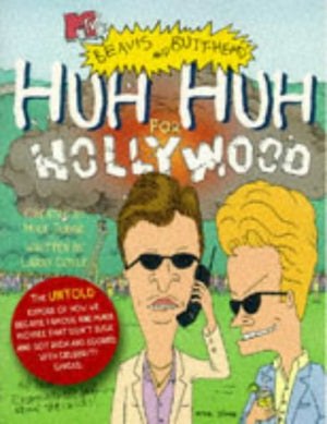 Huh Huh For Hollywood Mtvs Beavis And Butthead-used