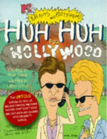 Huh Huh For Hollywood Mtvs Beavis And Butthead-used