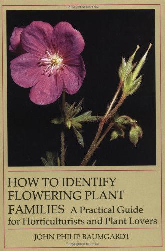 How to Identify Flowering Plant Families: A Practical Guide for Horticulturist and Plant Lover,Used