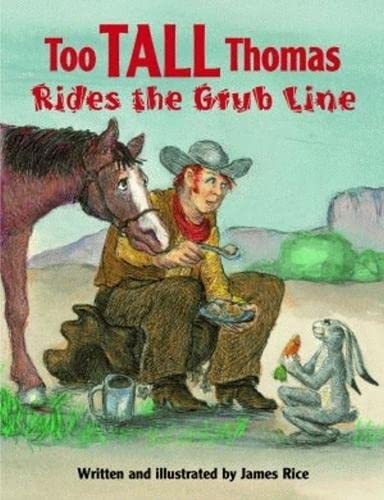 Too Tall Thomas Rides The Grub Line