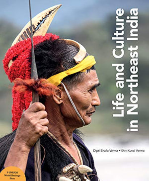 Life And Culture In Northeast India