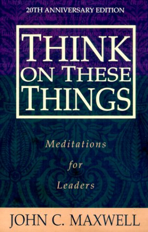 Think on These Things: Meditations for Leaders,Used