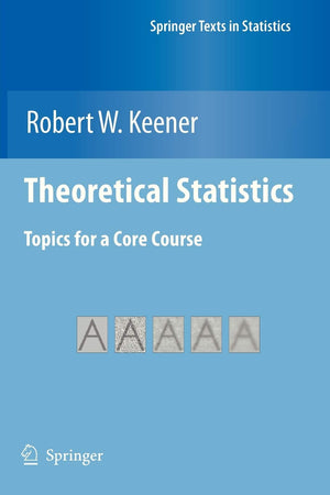 Theoretical Statistics: Topics For A Core Course (Springer Texts In Statistics),Used