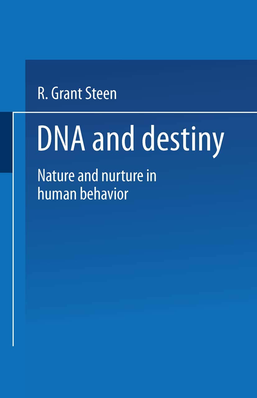 DNA and Destiny: Nature and Nurture in Human Behavior,Used