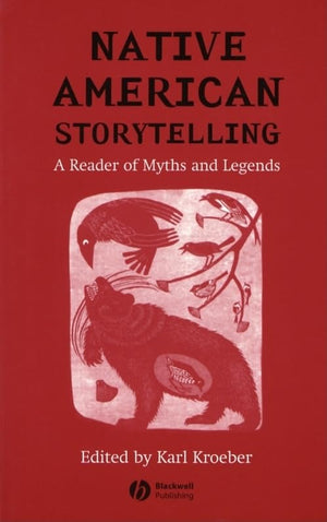 Native American Storytelling: A Reader of Myths and Legends,Used