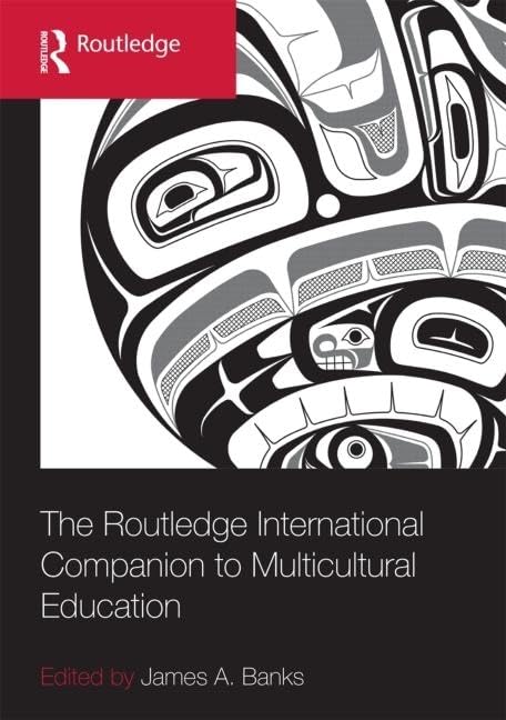 The Routledge International Companion to Multicultural Education (Routledge International Handbooks of Education),New