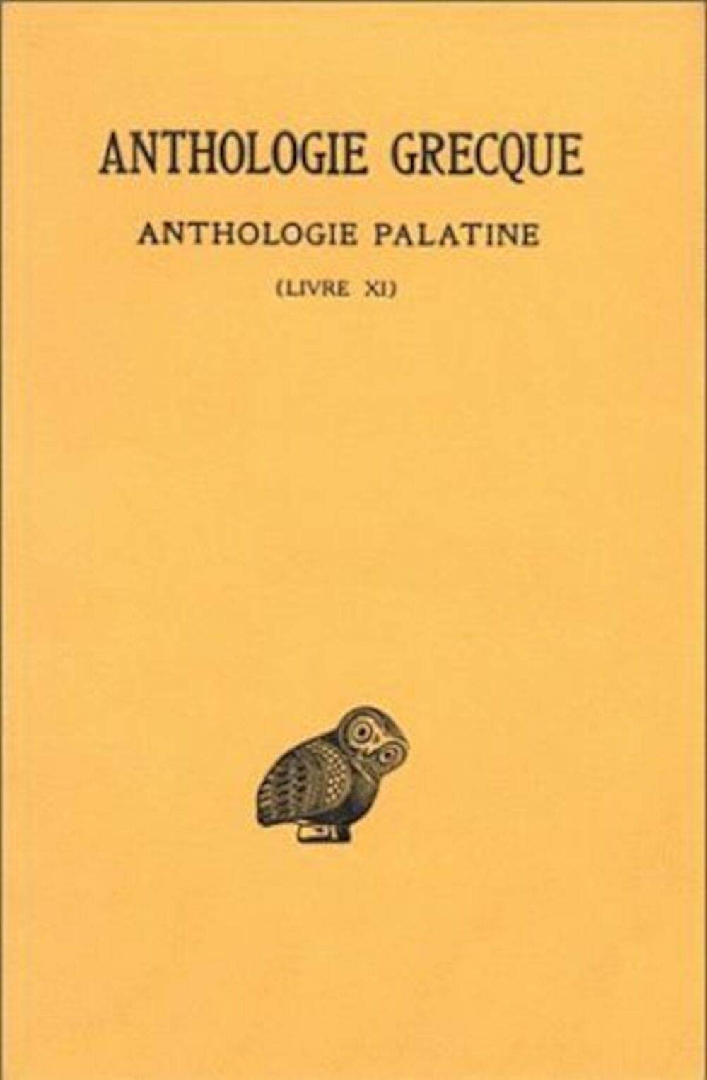 Anthologie grecque Tome X: Livre XI (Collection Des Universites De France) (French and Greek Edition),Used
